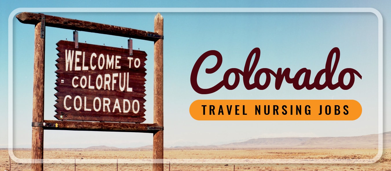 Colorado Travel Nursing Traveling Nurse Jobs California