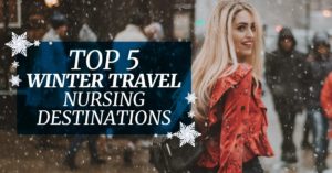 Top 5 Winter Travel Nursing Destinations