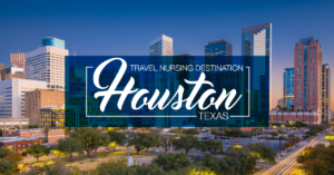 Travel Nursing Houston Texas