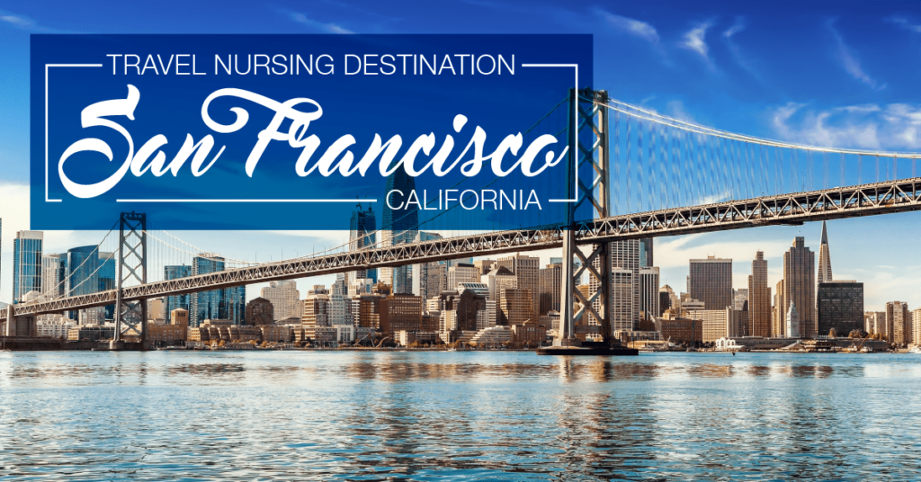 Travel Nursing San Francisco, CA