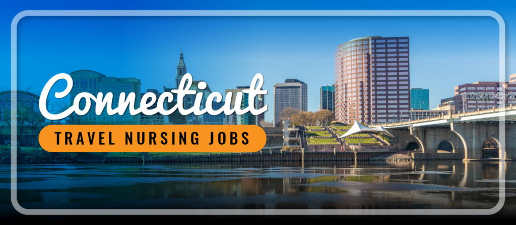 Connecticut Travel Nursing Jobs