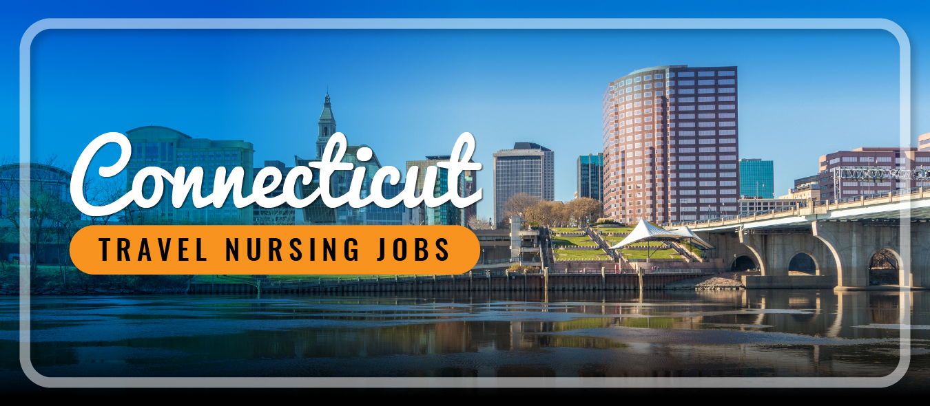 Connecticut Travel Nursing Traveling Nurse Jobs Connecticut