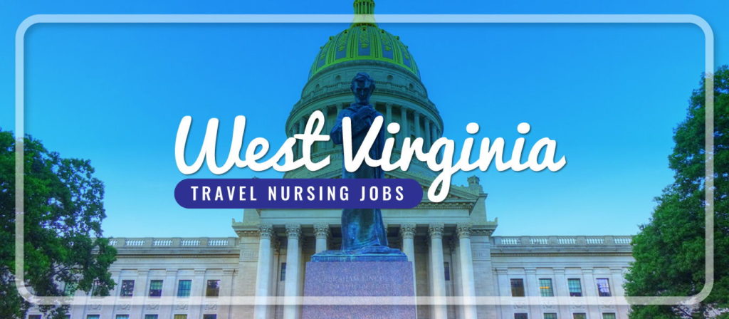 West Virginia Travel Nursing Jobs